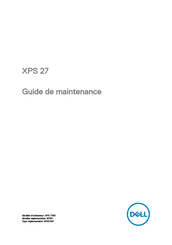 Dell XPS 27 Guide De Maintenance