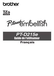 Brother P-touch embellish PT-D215e Guide De L'utilisateur