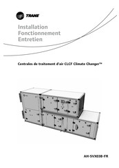 Trane CLCF Climate Changer Installation/Fonctionnement/Entretien