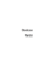 Steelcase Migration Guide Utilisateur