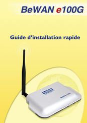 BeWAN e100G Guide D'installation Rapide