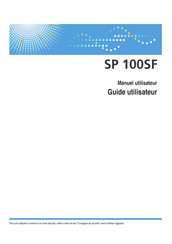 Ricoh SP 100SF Manuel Utilisateur Et Guide Utilisateur