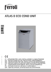 Ferroli ATLAS D ECO COND UNIT Instructions D'utilisation, D'installation Et D'entretien