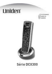 Uniden DCX300 Serie Mode D'emploi