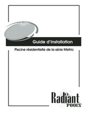 Radiant Pools Metric Serie Guide D'installation