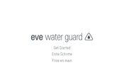 EVE Water Guard Guide Rapide