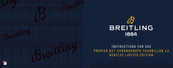 Breitling Premier B21 Chronograph Tourbillon 42 Bentley Limited Edition Mode D'emploi