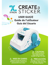 Xyron CREATE a STICKER Guide De L'utilisateur