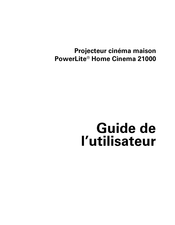 Epson PowerLite Home Cinema 21000 Guide De L'utilisateur