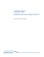 Plantronics CS545-XD Guide De L'utilisateur