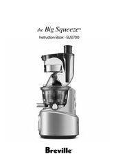 Breville the Big Squeeze BJS700 Mode D'emploi