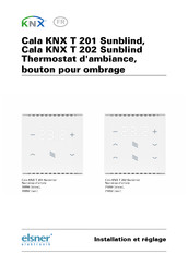 elsner elektronik Cala KNX T 202 Sunblind Installation Et Réglage