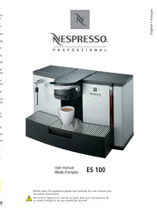 Nespresso Professional ES 100 Mode D'emploi