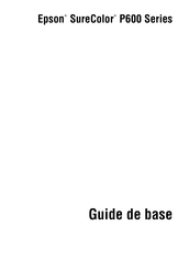 Epson SureColor P600 Guide De Base