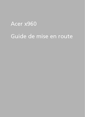 Acer X960 Guide De Mise En Route