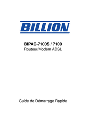 Billion BIPAC-7100 Guide De Démarrage Rapide