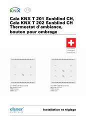 elsner elektronik Cala KNX T 202 Sunblind Installation Et Réglage
