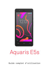 Aquaris E5S Guide Complet D'utilisation