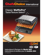 Chef'sChoice Classic WafflePro 854 Instructions Et Recettes