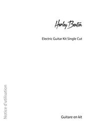 thomann harley benton Electric Guitar Kit Single Cut Notice D'utilisation