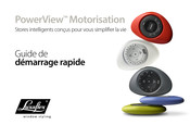 LuxaFlex PowerView Motorisation Guide De Démarrage Rapide