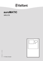 Vaillant auroMATIC VRS 570 Notice D'emploi