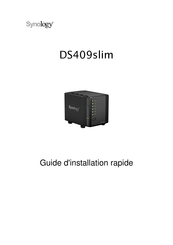 Synology DiskStation DS409Slim Guide D'installation Rapide