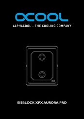 Alphacool Eisblock XPX Aurora Pro Mode D'emploi