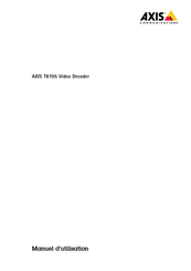Axis Communications T8705 Video Decoder Manuel D'utilisation