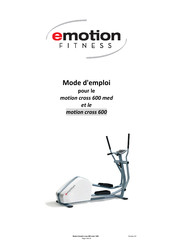 Emotion Fitness motion cross 600 Mode D'emploi