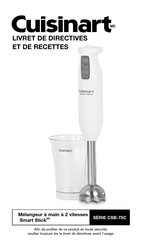 Cuisinart Smart Stick CSB-75C Serie Livret De Directives