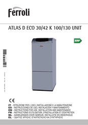 Ferroli ATLAS D ECO 130 UNIT Instructions D'utilisation, D'installation Et D'entretien