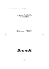 Brandt FC300BS1 Guide D'utilisation