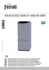 Ferroli ATLAS D ECO 34 CONDENS K 130 UNIT Instructions D'utilisation, D'installation Et D'entretien