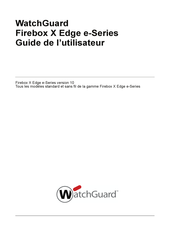 Watchguard Firebox X Edge e Serie Guide De L'utilisateur