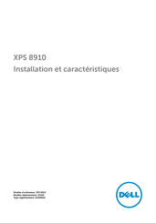 Dell XPS 8910 Installation Et Caractéristiques