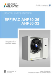 Atlantic EFFIPAC AHP60-32 Installation, Utilisation Et Entretien