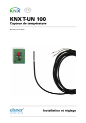 elsner elektronik KNX T-UN 100 Installation Et Réglage