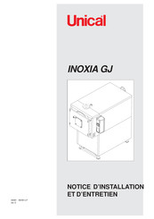 Unical INOXIA GJ Notice D'installation Et D'entretien