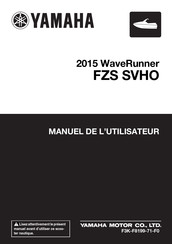 Yamaha WaveRunner FZS SVHO 2015 Manuel De L'utilisateur