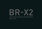 Bell & Ross BR-X2 SKELETON TOURBILLON MICRO ROTOR Mode D'emploi