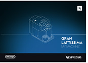 DeLonghi Nespresso MY MACHINE GRAN LATTISSIMA Guide De L'utilisateur