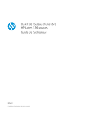 HP Latex 126 Guide De L'utilisateur