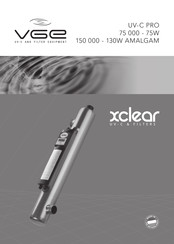 VGE xclear UV-C PRO 150 000 AMALGAM Mode D'emploi