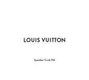 LOUIS VUITTON Speaker Trunk PM Mode D'emploi