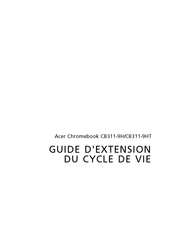 Acer Chromebook CB311-9H Guide D'extension Du Cycle De Vie