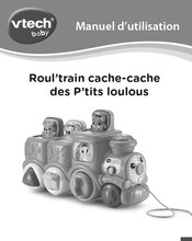 VTech Roul'train cache-cache des P'tits loulous Manuel D'utilisation