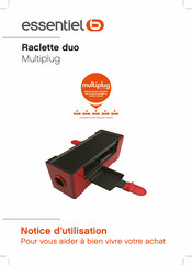 essentiel b Raclette duo Notice D'utilisation