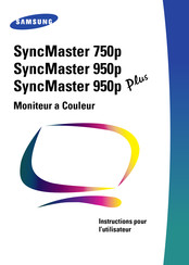 Samsung SyncMaster 750p Instructions Pour L'utilisateur
