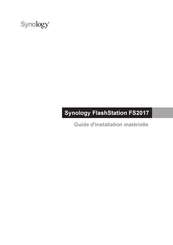 Synology FlashStation FS2017 Guide D'installation Matérielle